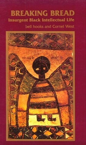 Breaking Bread: Insurgent Black Intellectual Life
