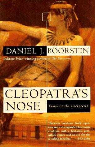 Cleopatras Nose Essays On The Unexpected