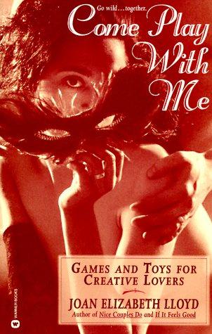 Come Play with Me: Games and Toys for Creative Lovers