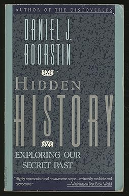 Hidden History: Exploring Our Secret Past