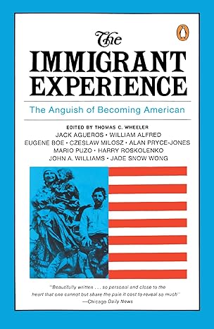 The Immigrant Experience: The Anguish of Becoming American