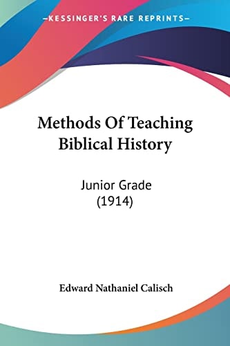 Methods Of Teaching Biblical History: Junior Grade (1914)
