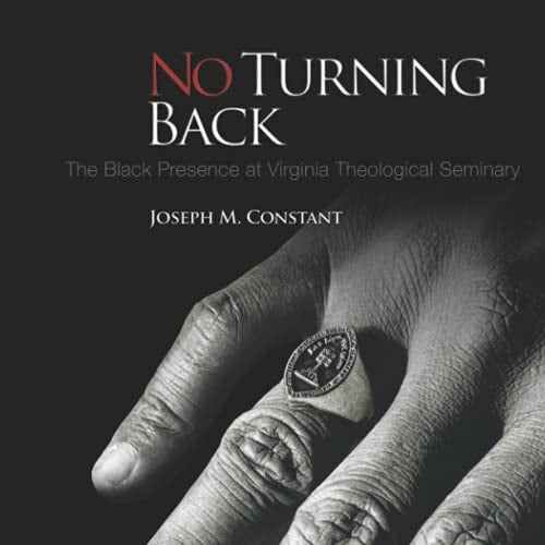 No Turning Back: The Black Presence at Virginia Theological Seminary